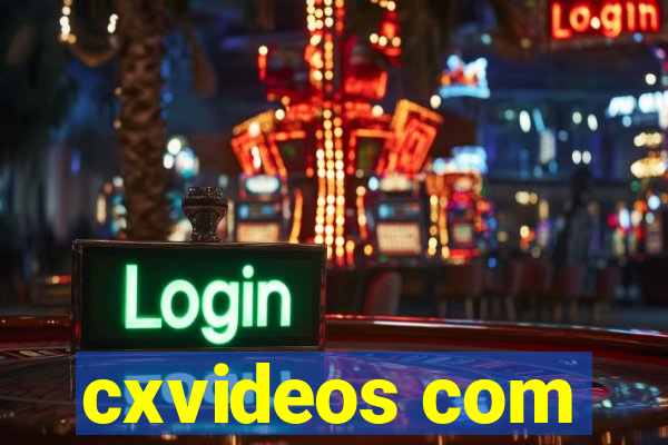 cxvideos com